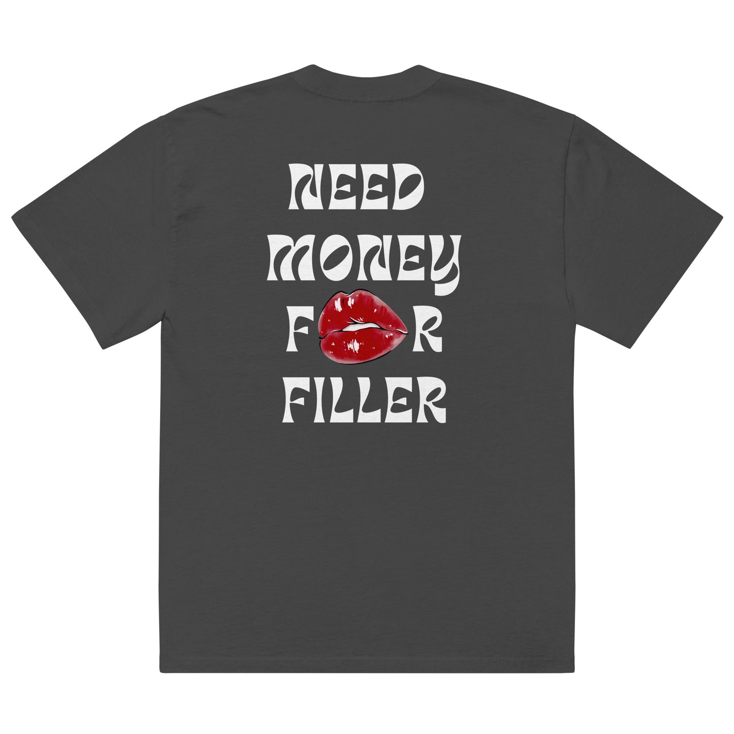 Need money for filler Oversized faded t-shirt