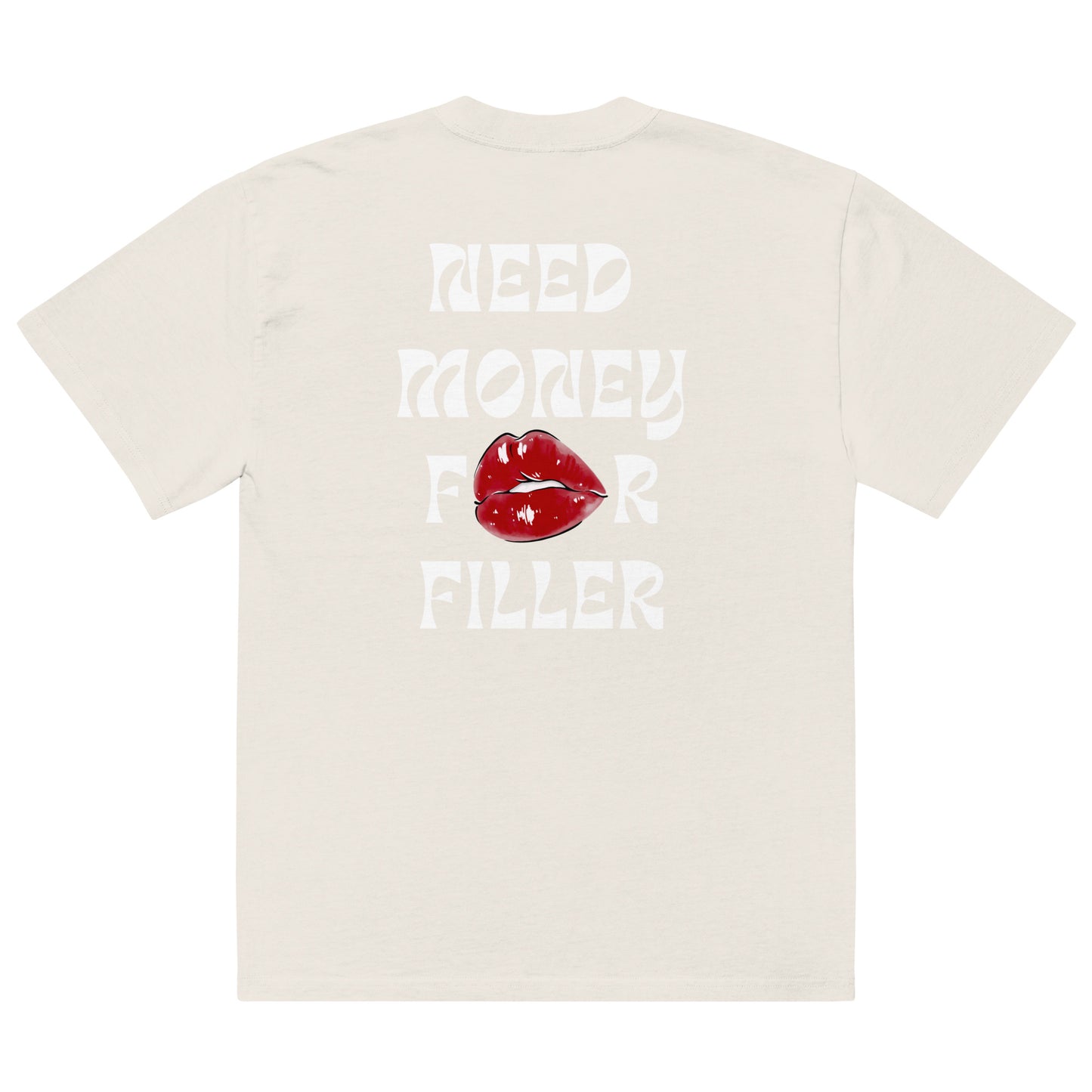 Need money for filler Oversized faded t-shirt