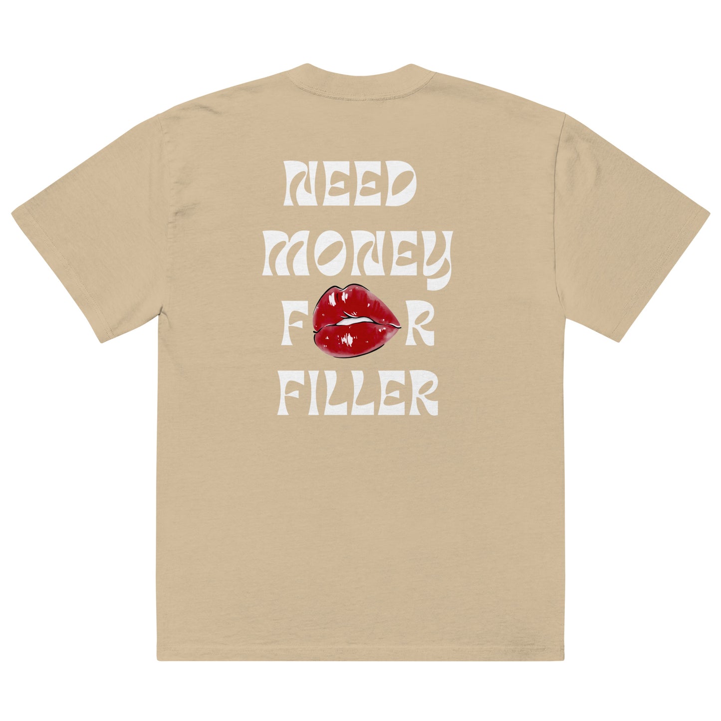 Need money for filler Oversized faded t-shirt